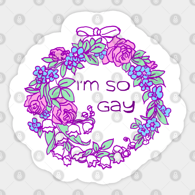 I'm So Gay Sticker by FabulouslyFeminist